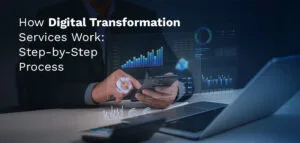 How Digital Transformation Services Work
