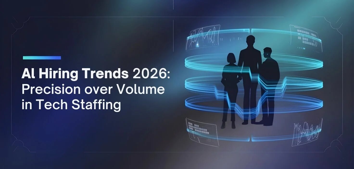 AI Hiring Trends 2026: Precision Over Volume in Tech Staffing AI Hiring Trends