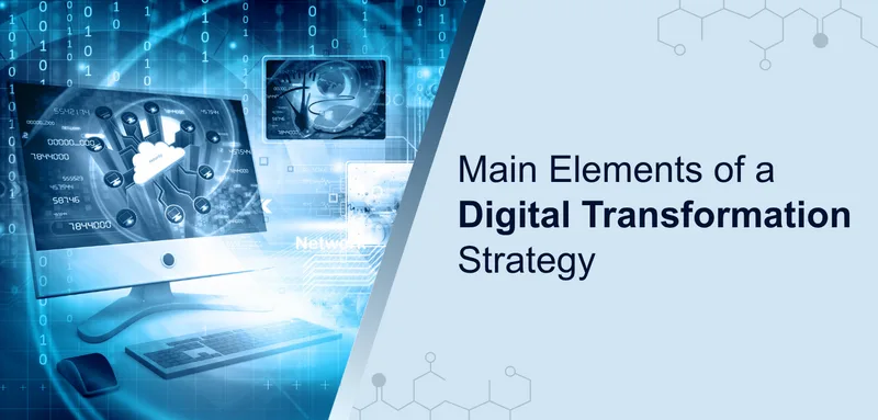 Key Parts of a Digital Transformation Strategy
