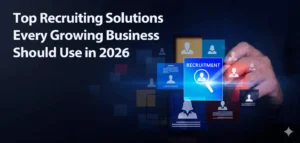 Top Recruiting Solutions Every Growing Business Should Use in 2026