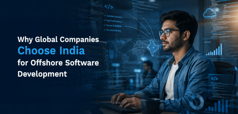 Why Global Companies Choose India for Offshore Software Development offshore software development​
