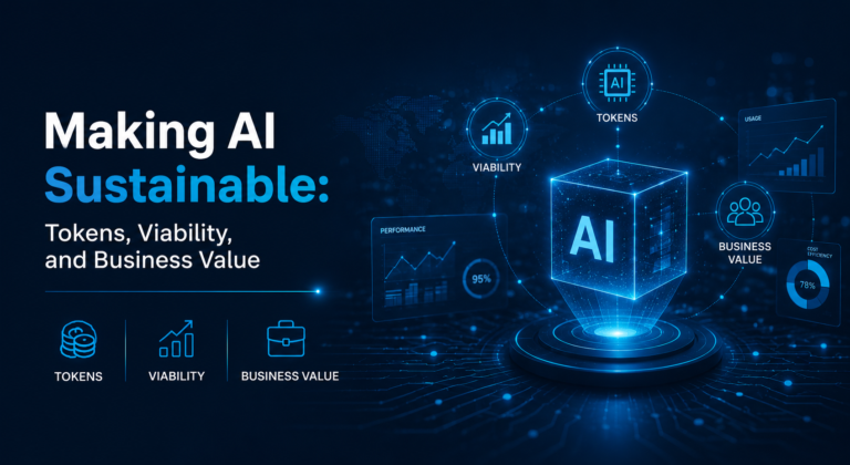 Making AI Sustainable: Tokens, Viability, and Business Value Enterprise AI Business Value