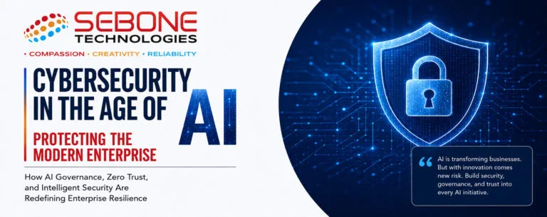 Cybersecurity in the Age of AI: Protecting the Modern Enterprise