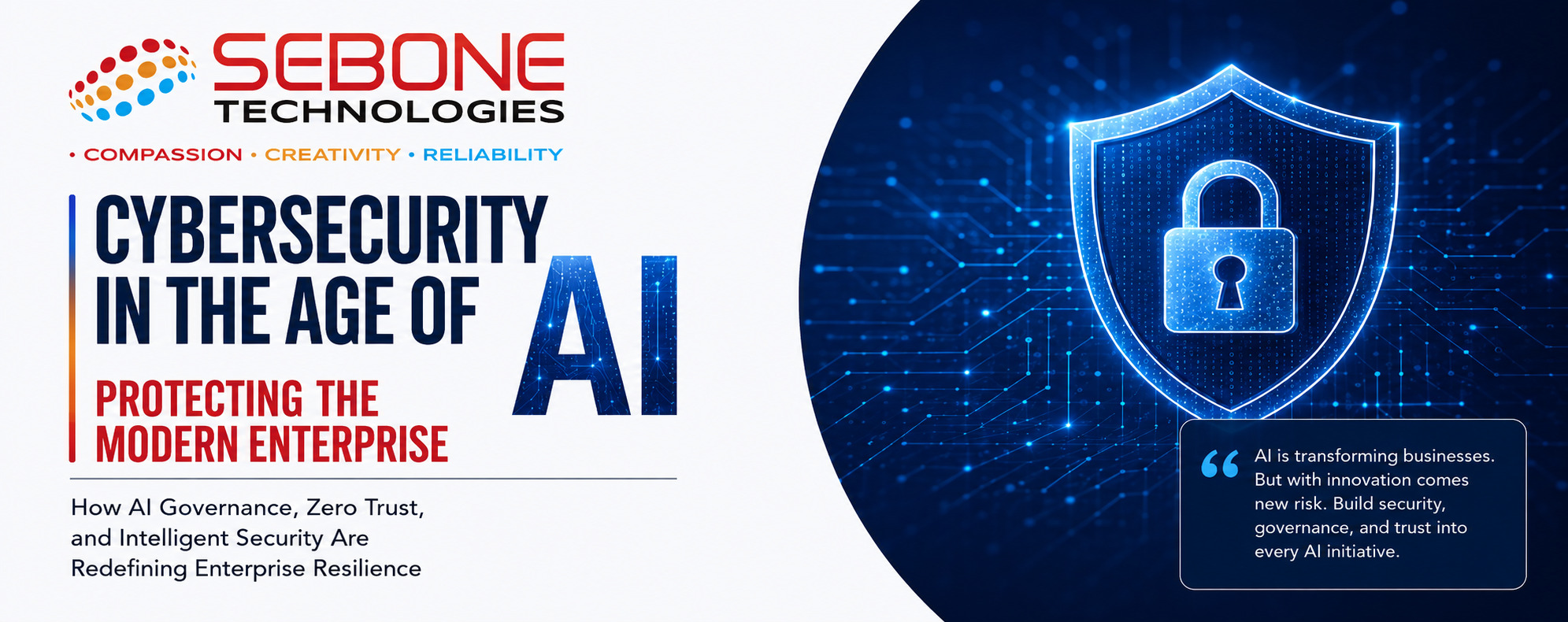 Cybersecurity in the Age of AI: Protecting the Modern Enterprise